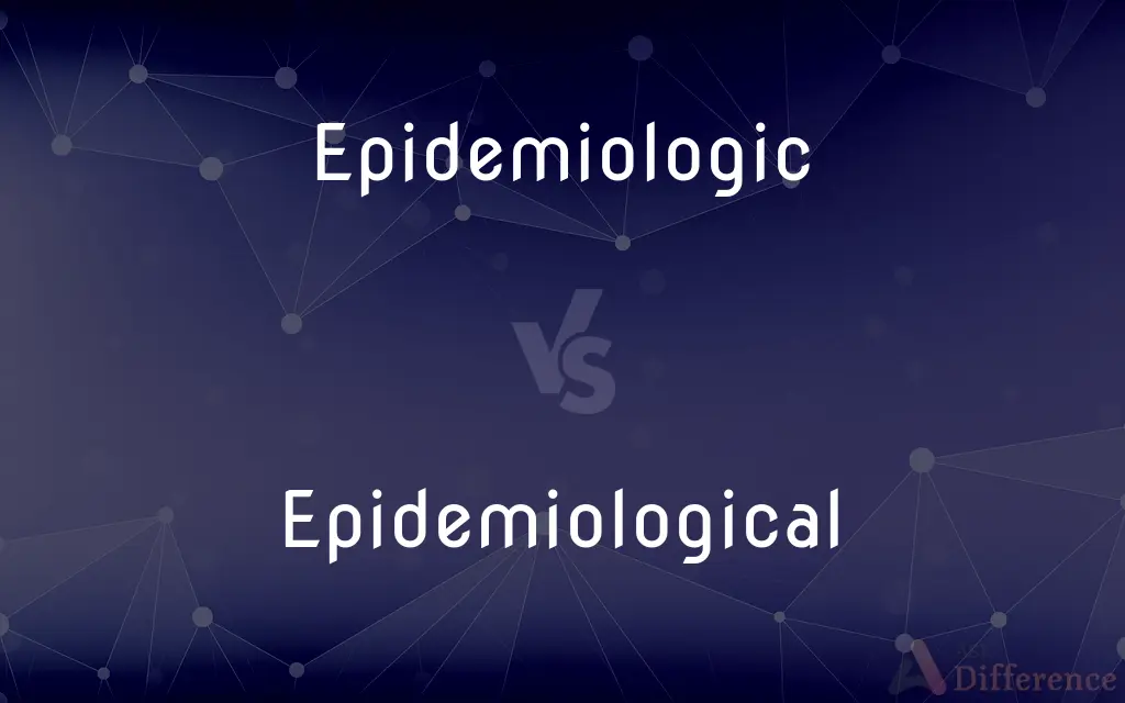 Epidemiologic vs. Epidemiological — What's the Difference?