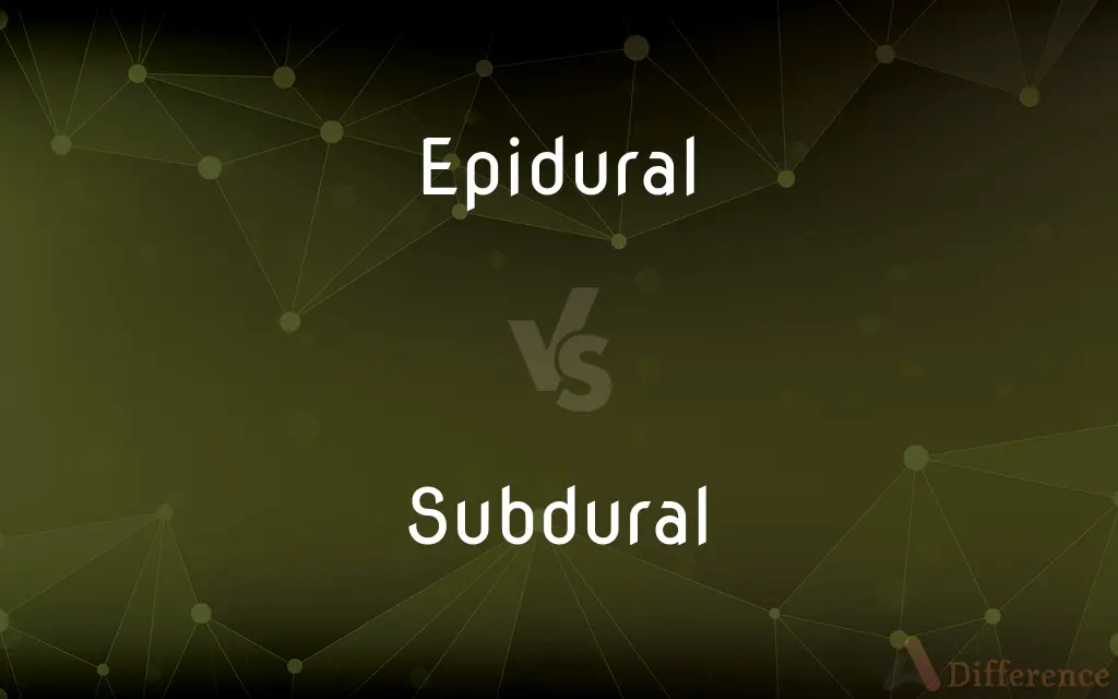 Epidural vs. Subdural — What's the Difference?