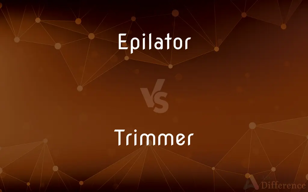 Epilator vs. Trimmer — What's the Difference?