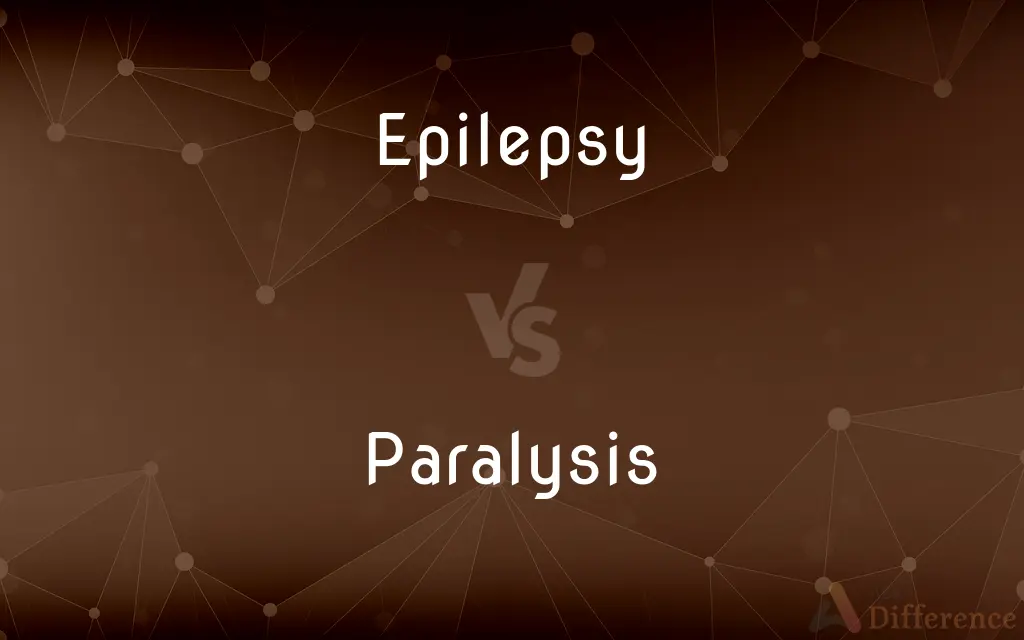 Epilepsy vs. Paralysis — What's the Difference?