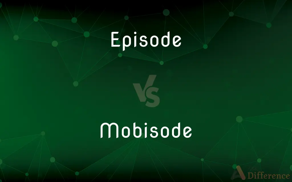 Episode vs. Mobisode — What's the Difference?