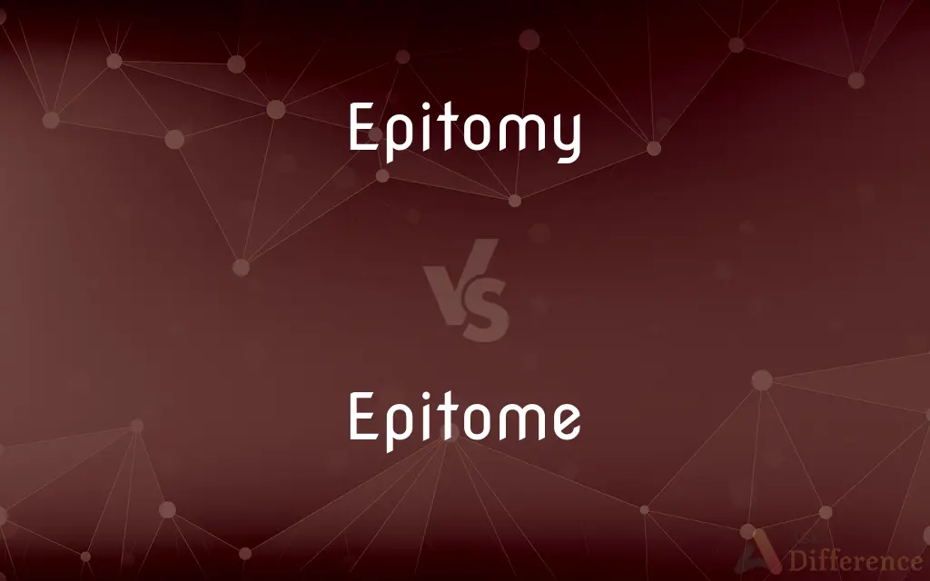 Epitomy vs. Epitome — Which is Correct Spelling?