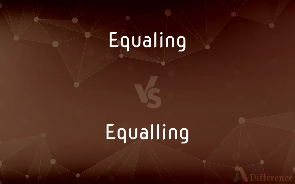 Equaling vs. Equalling — What's the Difference?