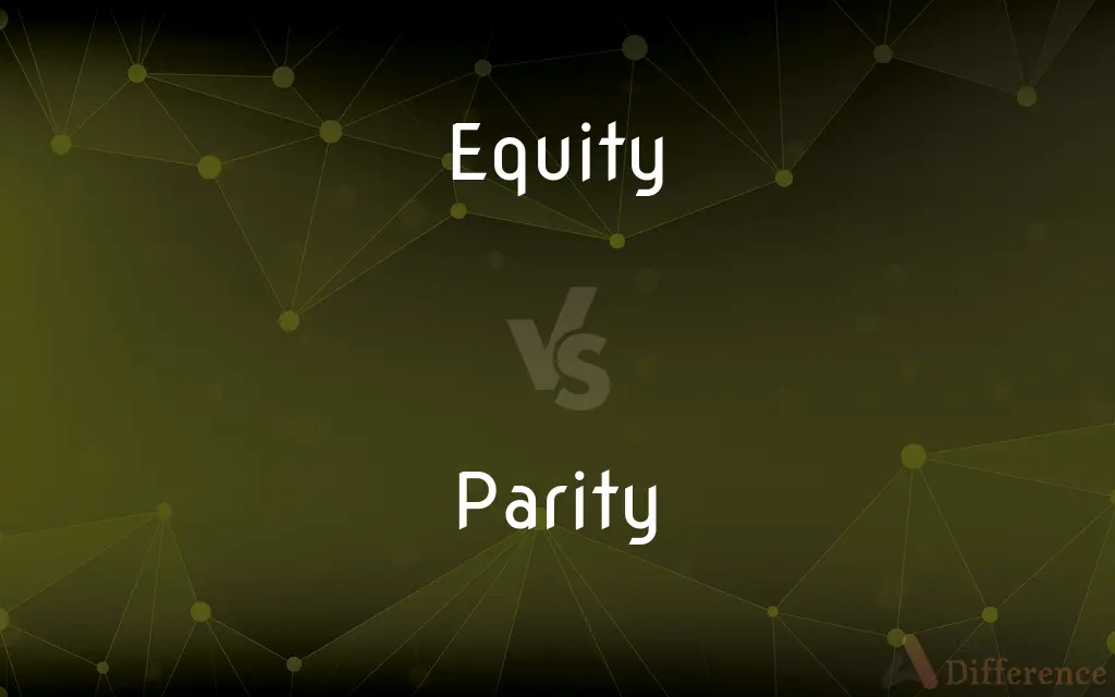 Equity vs. Parity — What's the Difference?