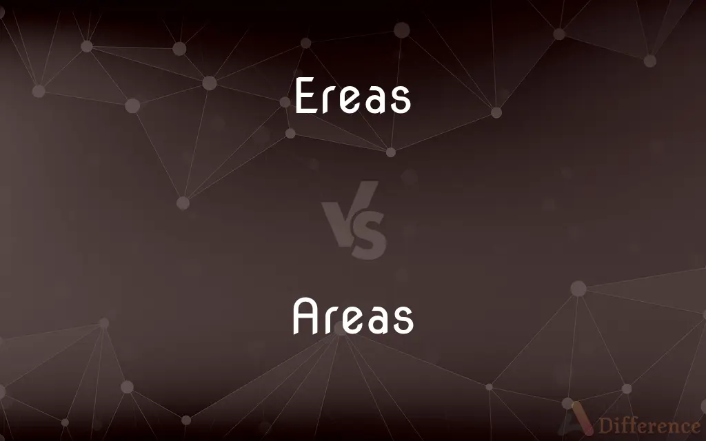 Ereas vs. Areas — Which is Correct Spelling?