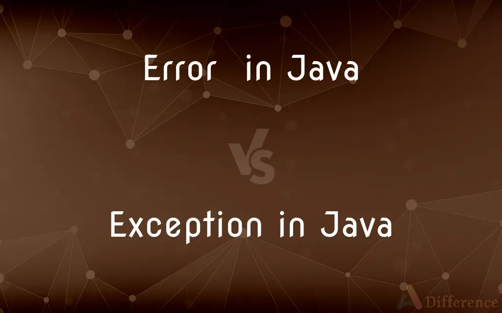 Error in Java vs. Exception in Java — What's the Difference?