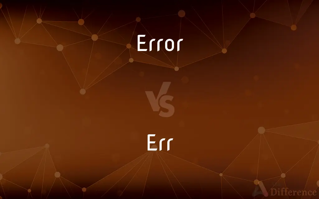 Error vs. Err — What's the Difference?