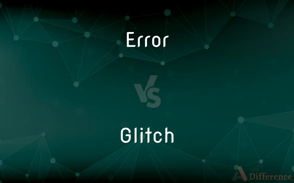 Error vs. Glitch — What's the Difference?