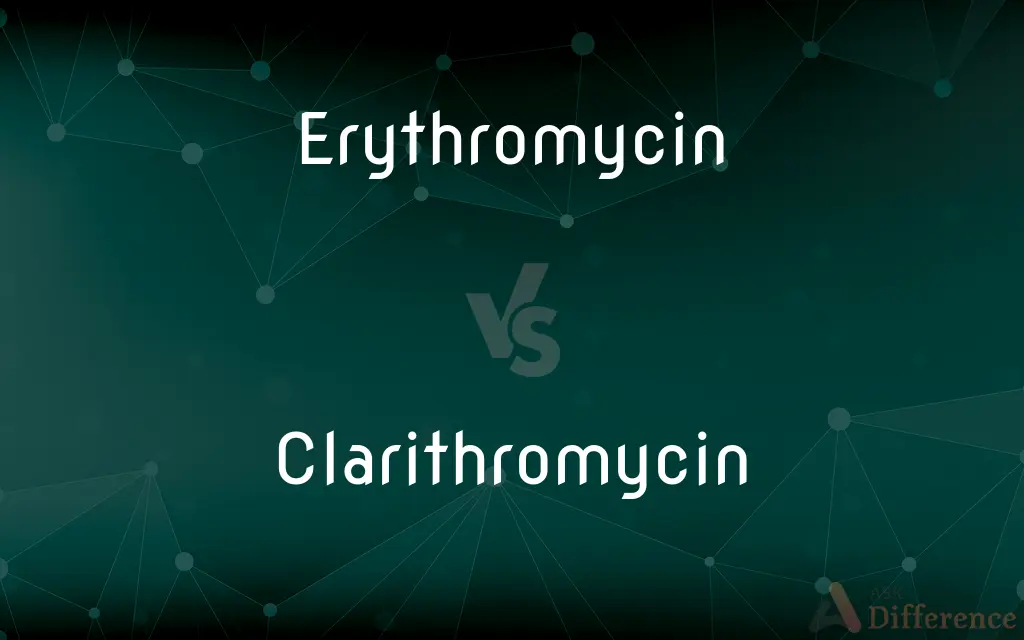 Erythromycin vs. Clarithromycin — What's the Difference?