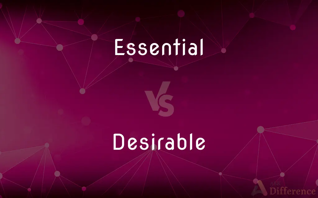 Essential vs. Desirable — What's the Difference?