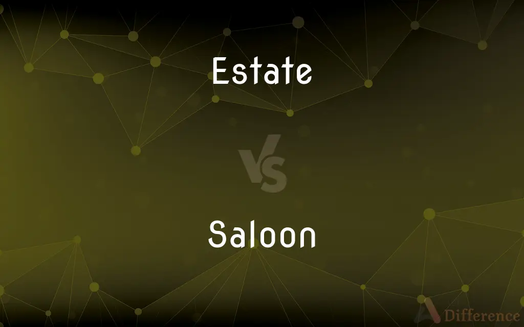 Estate vs. Saloon — What's the Difference?