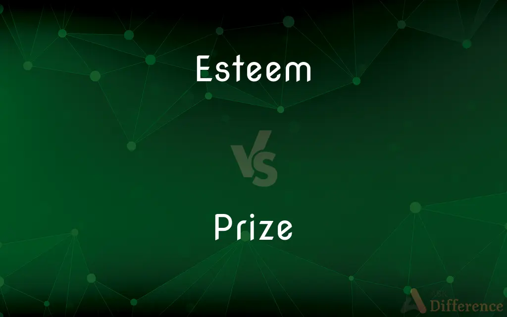 Esteem vs. Prize — What's the Difference?
