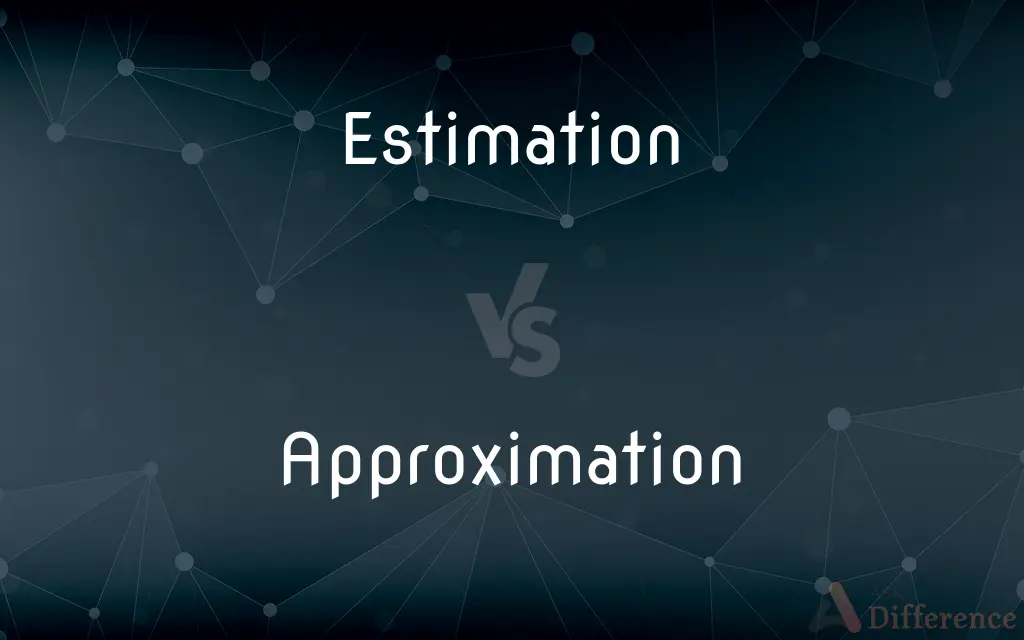 Estimation vs. Approximation — What's the Difference?