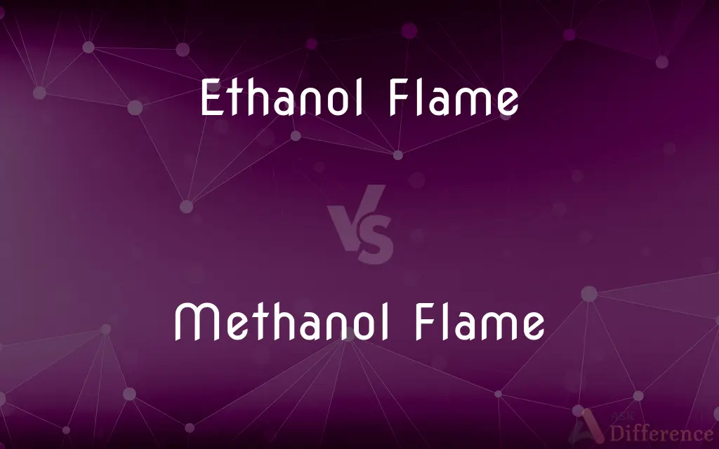 Ethanol Flame vs. Methanol Flame — What's the Difference?