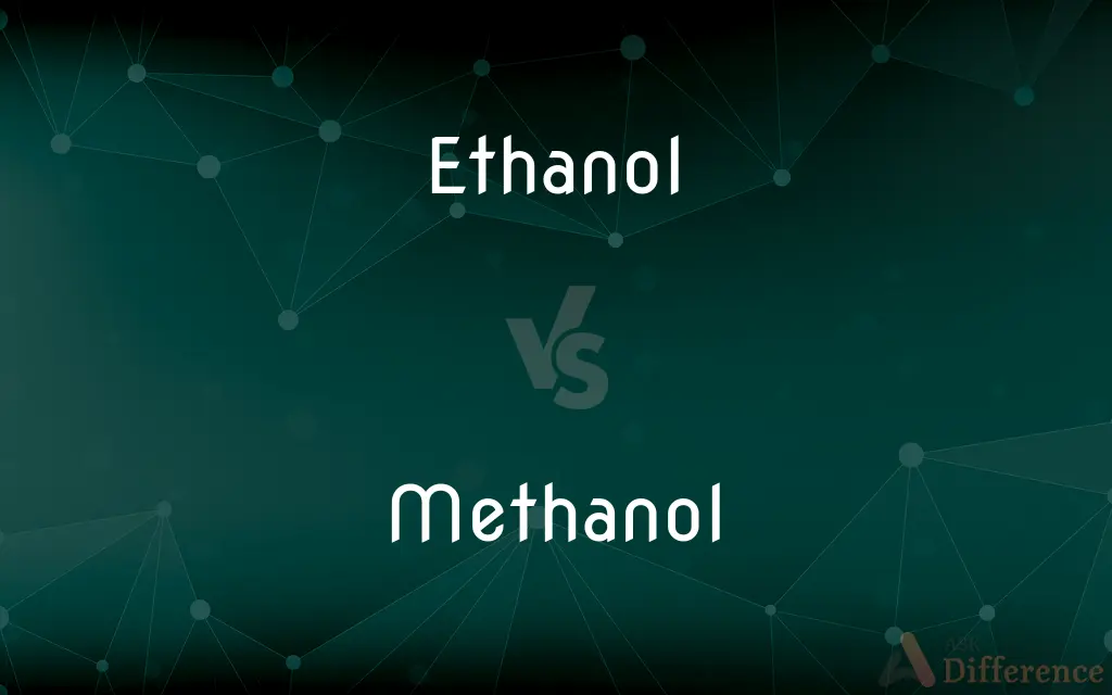 Ethanol vs. Methanol — What's the Difference?