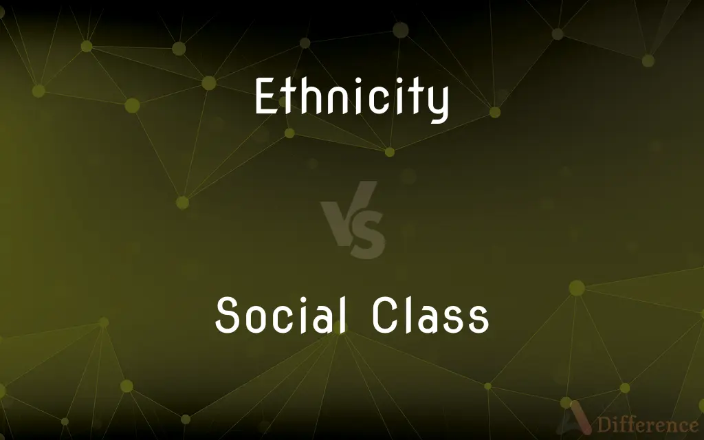 Ethnicity vs. Social Class — What's the Difference?