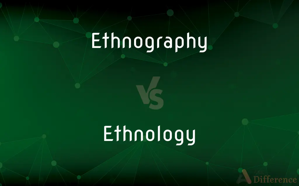 Ethnography vs. Ethnology — What's the Difference?