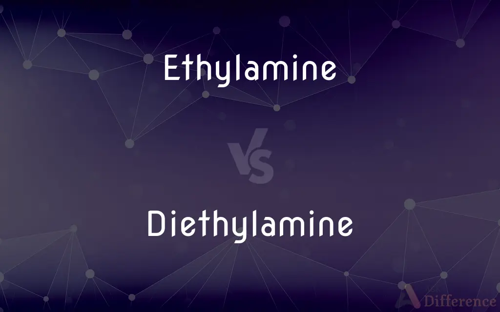 Ethylamine vs. Diethylamine — What's the Difference?
