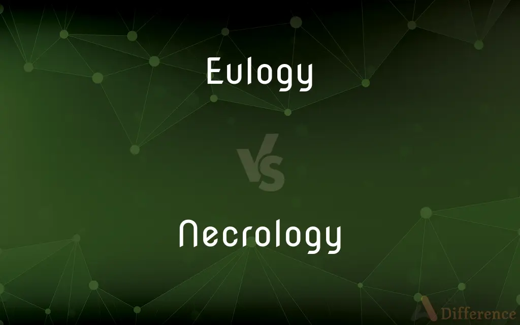 Eulogy vs. Necrology — What's the Difference?