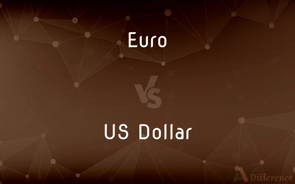 Euro vs. US Dollar — What's the Difference?