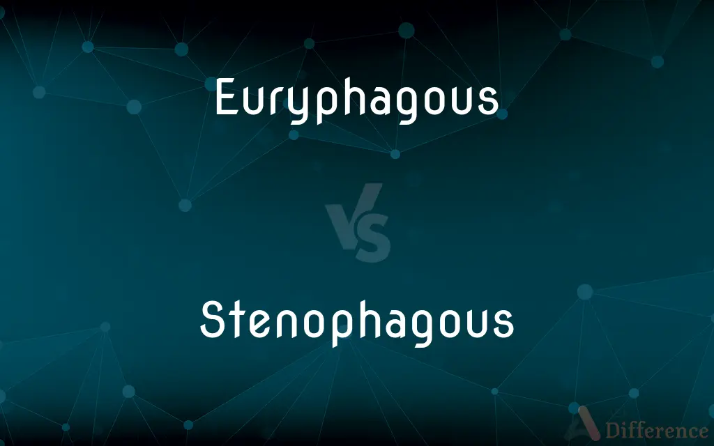 Euryphagous vs. Stenophagous — What's the Difference?