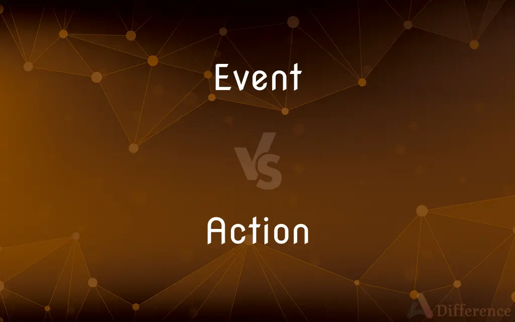 Event vs. Action — What's the Difference?