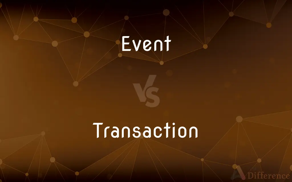 Event vs. Transaction — What's the Difference?