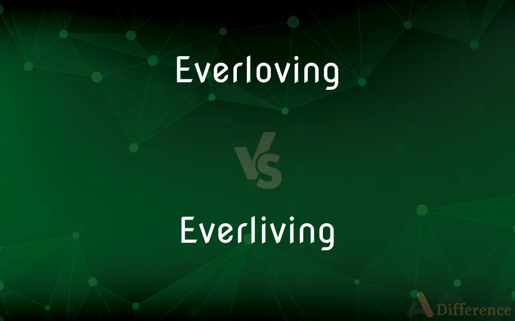 Everloving vs. Everliving — What's the Difference?