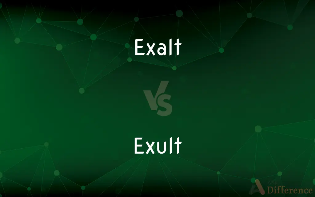 Exalt vs. Exult — What's the Difference?