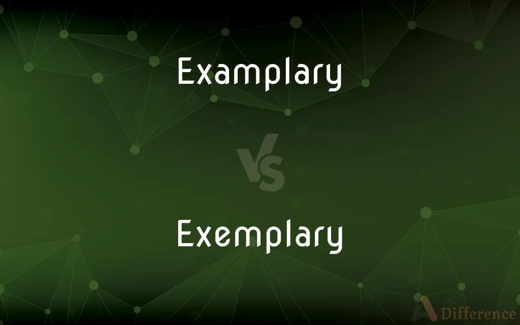 Examplary vs. Exemplary — What's the Difference?
