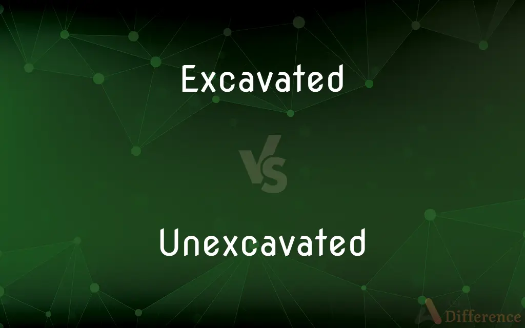 Excavated vs. Unexcavated — What's the Difference?
