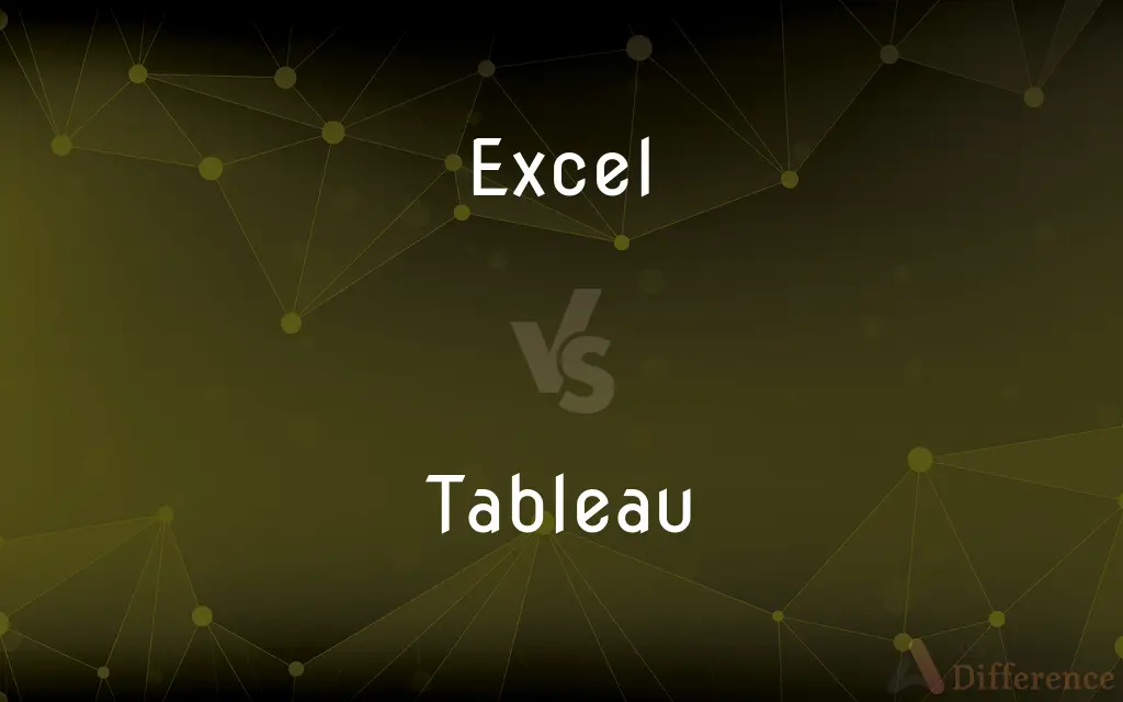 Excel vs. Tableau — What's the Difference?