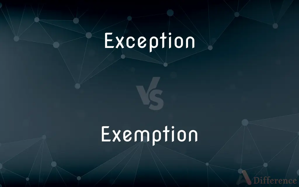 Exception vs. Exemption — What's the Difference?