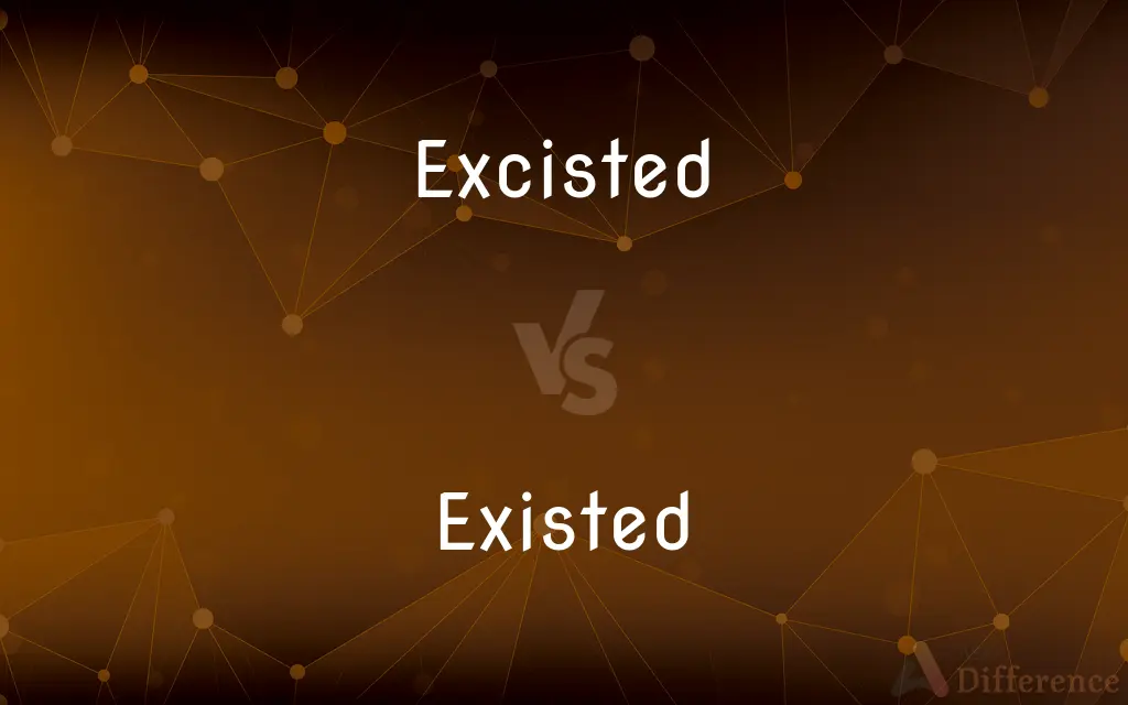 Excisted vs. Existed — Which is Correct Spelling?