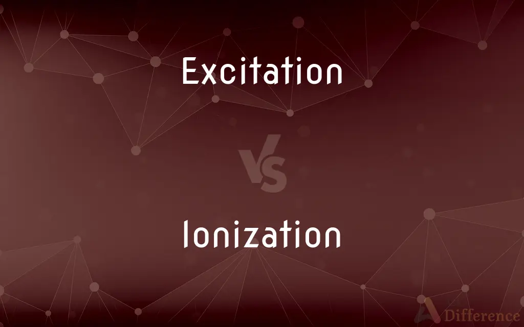 Excitation vs. Ionization — What's the Difference?
