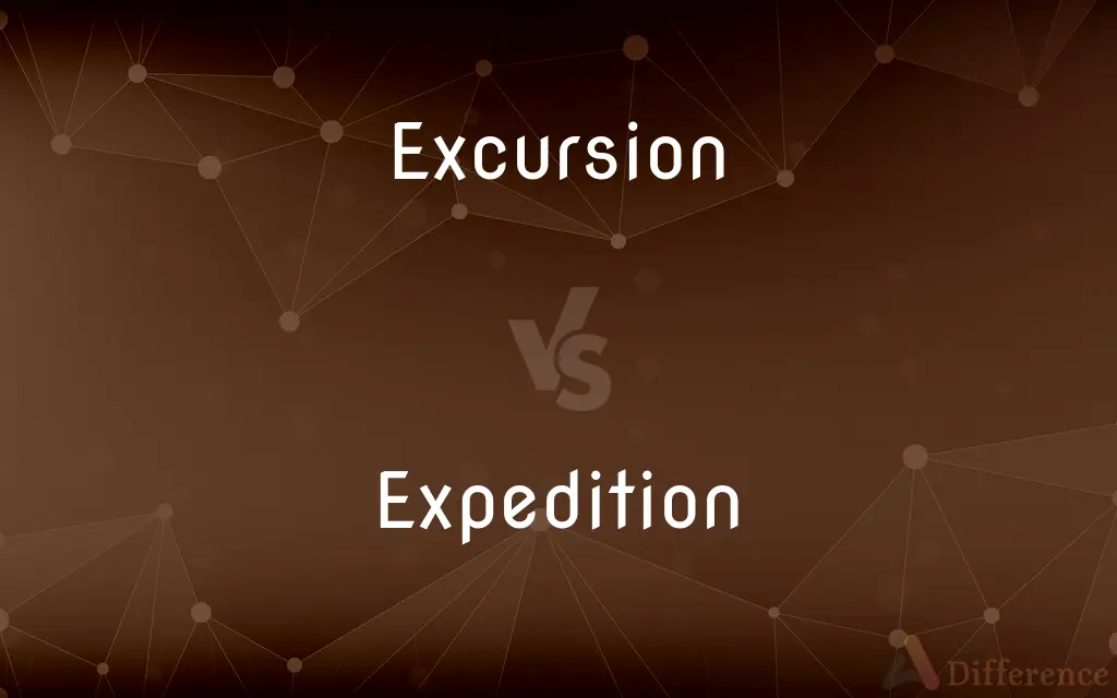 Excursion vs. Expedition — What's the Difference?