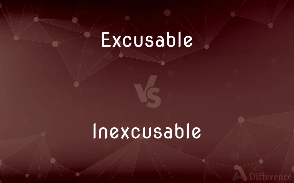 Excusable vs. Inexcusable — What's the Difference?