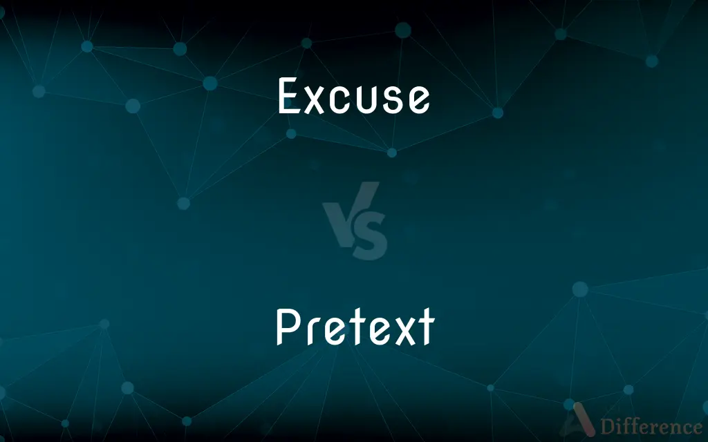 Excuse vs. Pretext — What's the Difference?
