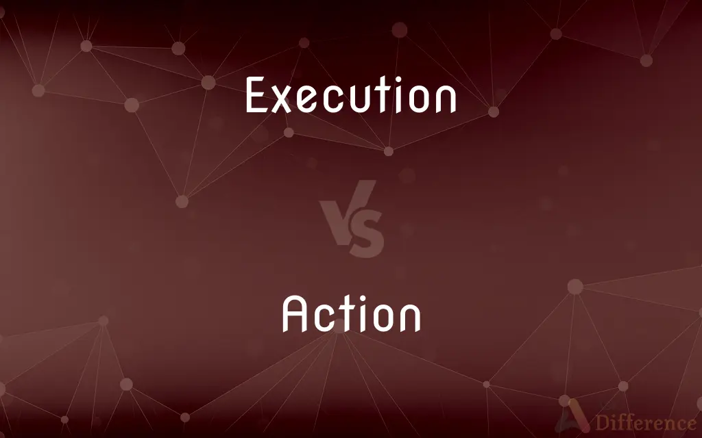 Execution vs. Action