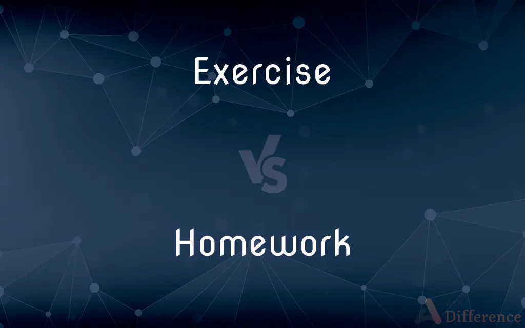 Exercise vs. Homework — What's the Difference?