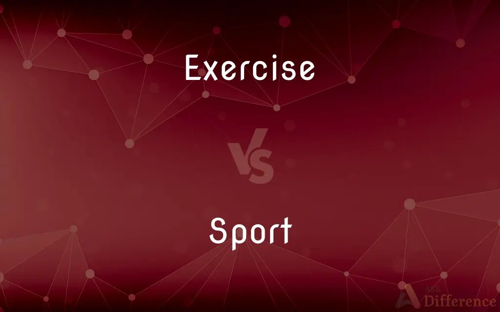 Exercise vs. Sport — What's the Difference?