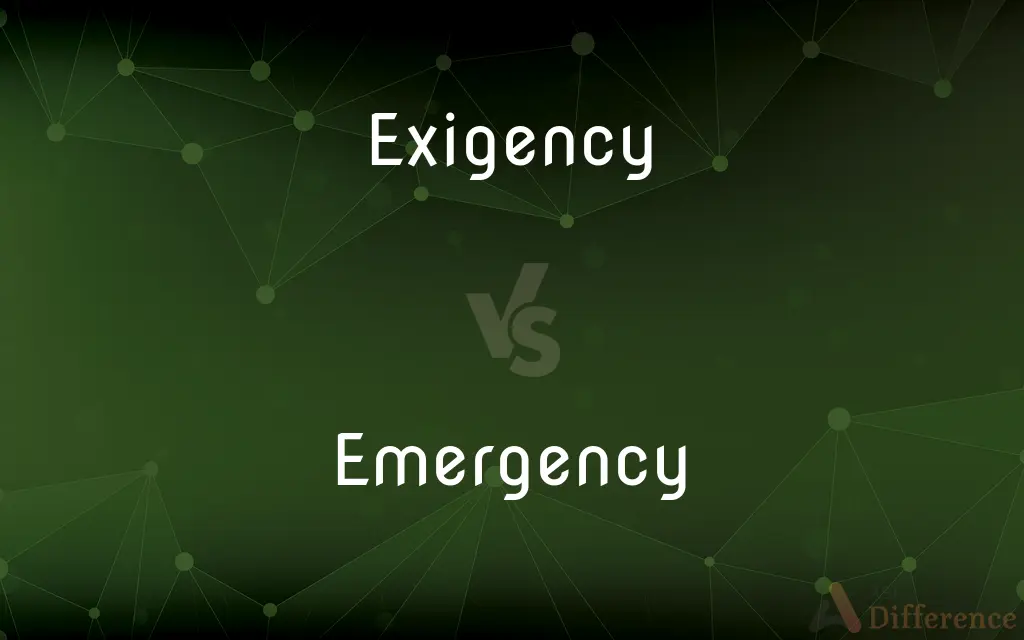 Exigency vs. Emergency — What's the Difference?