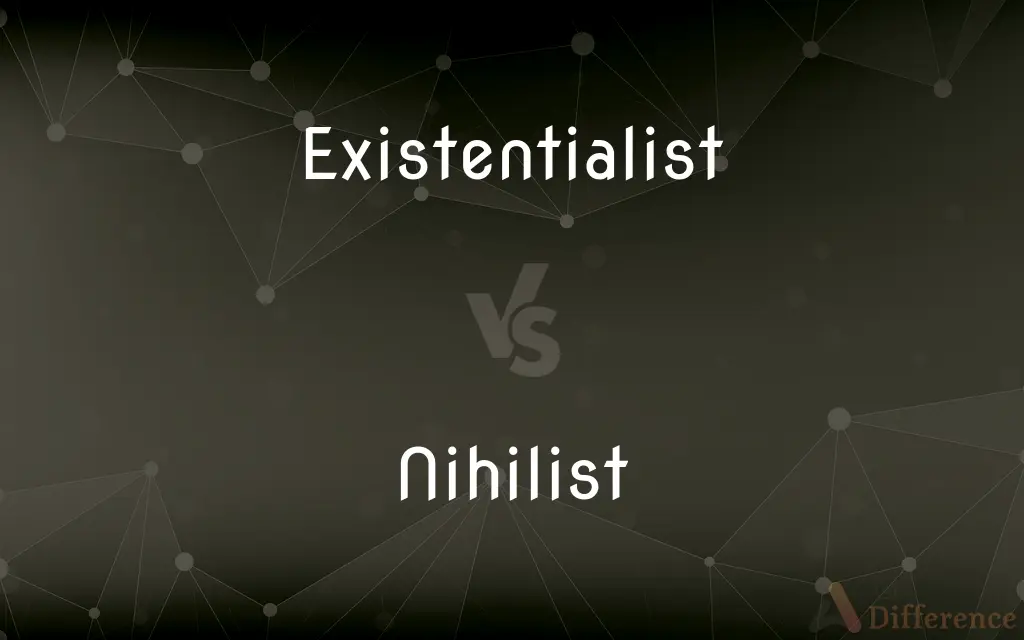 Existentialist vs. Nihilist — What's the Difference?