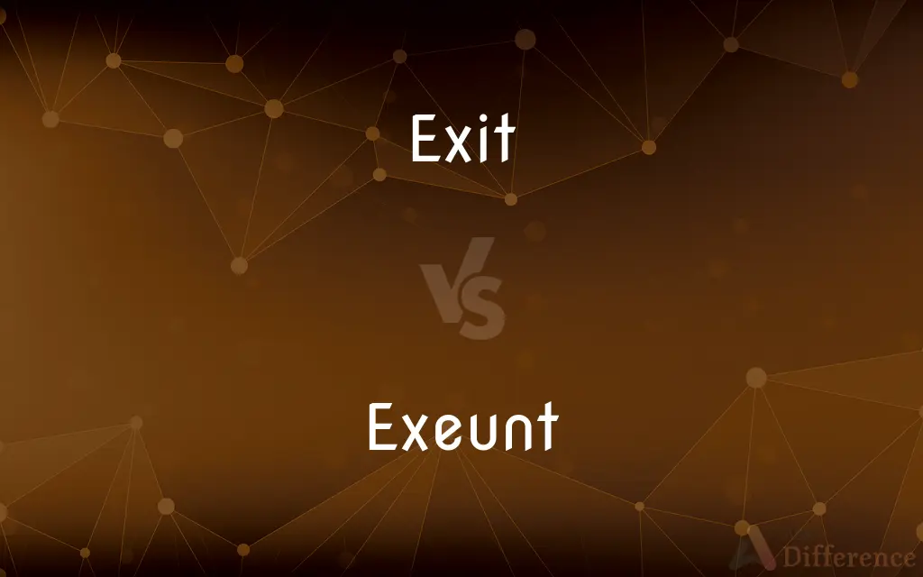 Exit vs. Exeunt — What's the Difference?