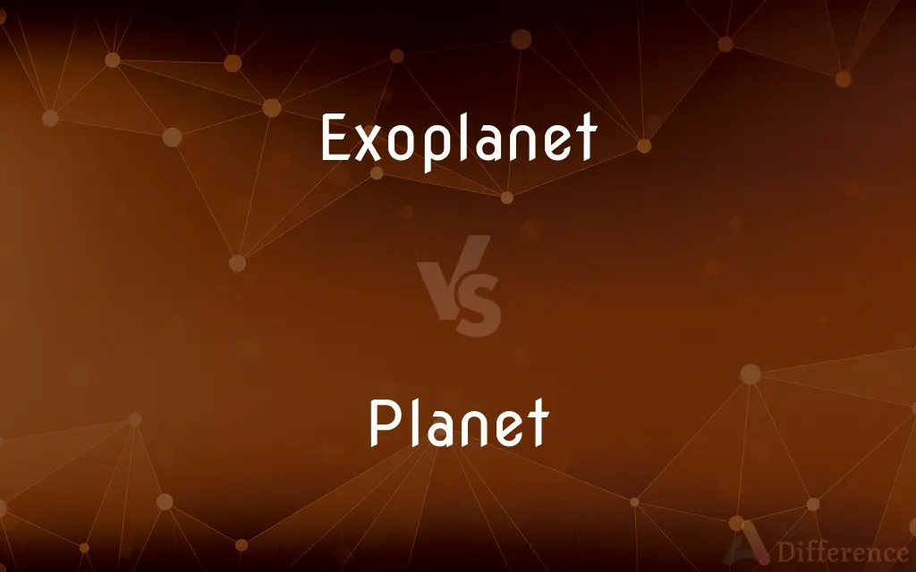 Exoplanet vs. Planet — What's the Difference?