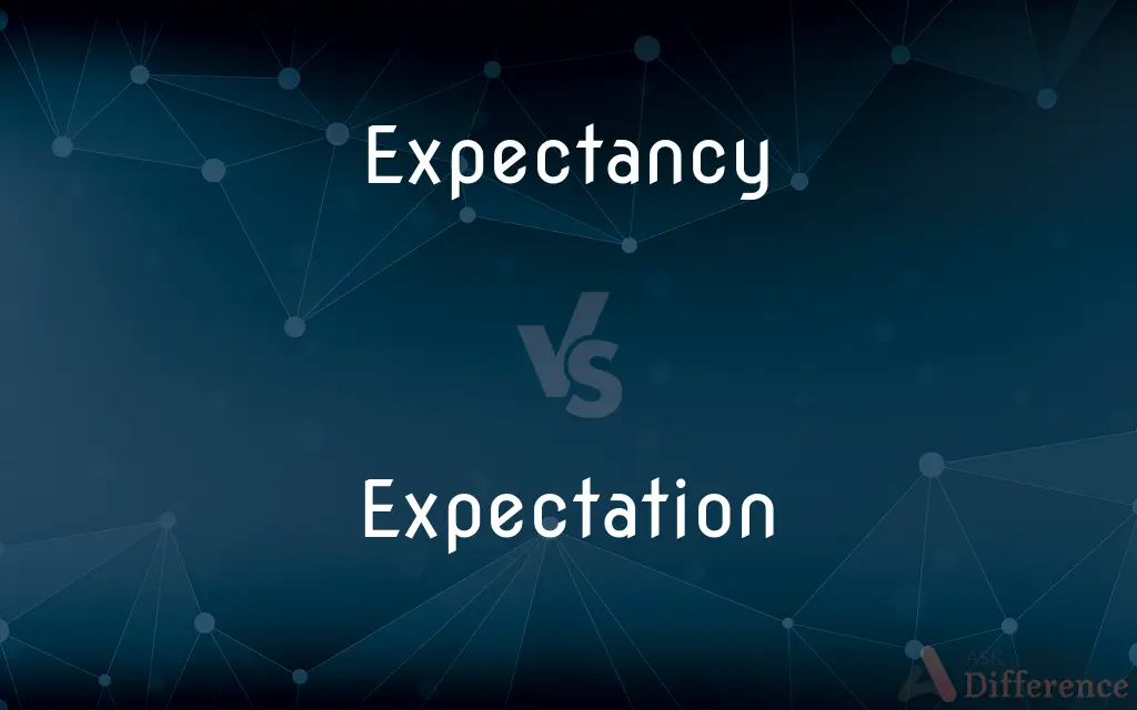Expectancy vs. Expectation — What's the Difference?
