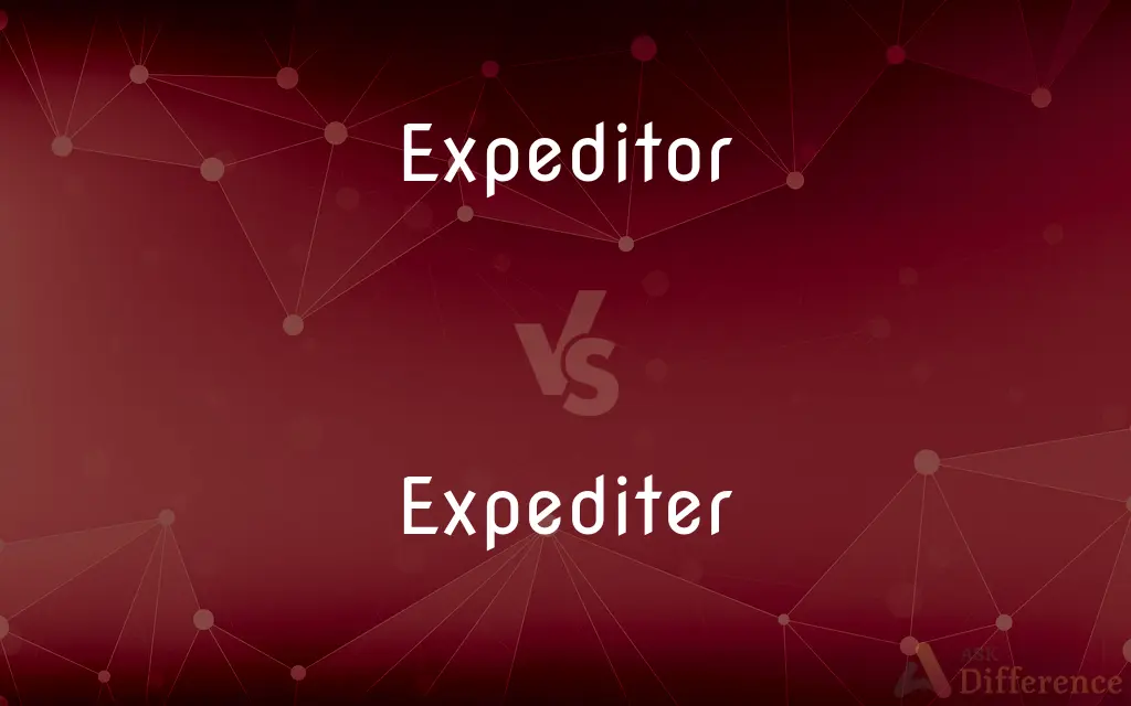Expeditor vs. Expediter — What's the Difference?