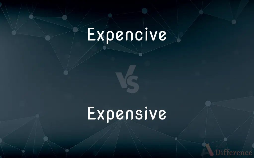 Expencive vs. Expensive — Which is Correct Spelling?
