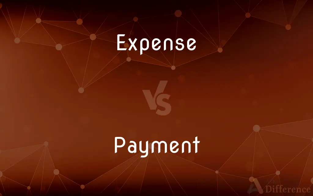 Expense vs. Payment — What's the Difference?