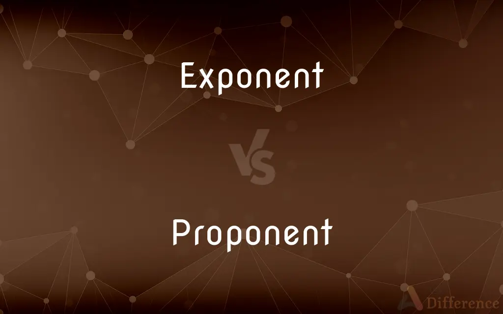 Exponent vs. Proponent — What's the Difference?